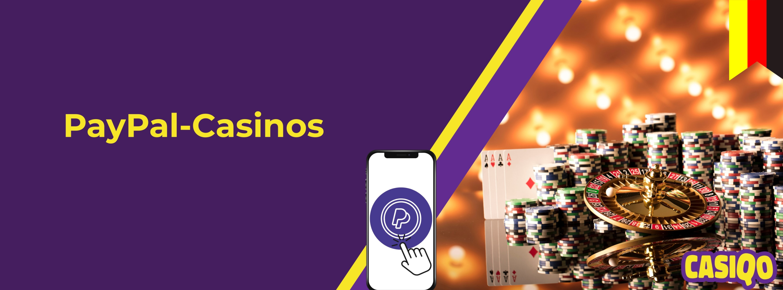 Werbegrafik für PayPal-Casinos: Links auf lila Hintergrund steht der gelbe Schriftzug 'PayPal-Casinos' mit einem Smartphone, das ein PayPal-Logo zeigt. Rechts ein Casino-Tisch mit Spielchips, Roulettekessel und vier Assen. Oben rechts eine kleine Deutschlandflagge. Unten rechts das Logo 'CASIQO'
