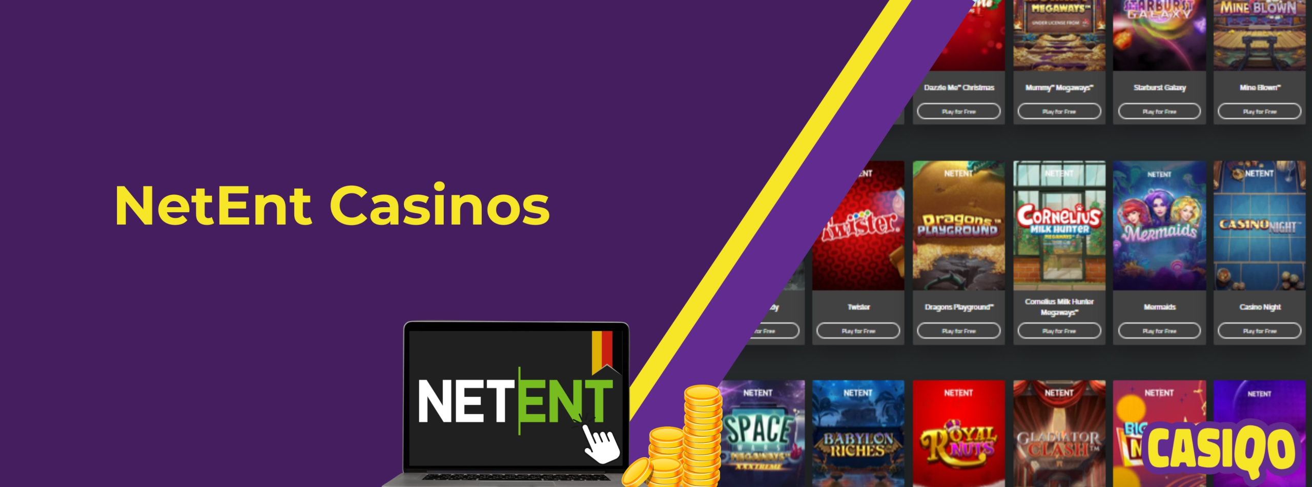 Werbung für NetEnt Casinos mit violettem Hintergrund, gelber Schrift „NetEnt Casinos“, einem Laptop mit dem NetEnt-Logo und einer Auswahl an Online-Spielautomaten auf der rechten Seite. Unten rechts befindet sich das Logo von „CASIQO“ mit einem Stapel goldener Münzen daneben.